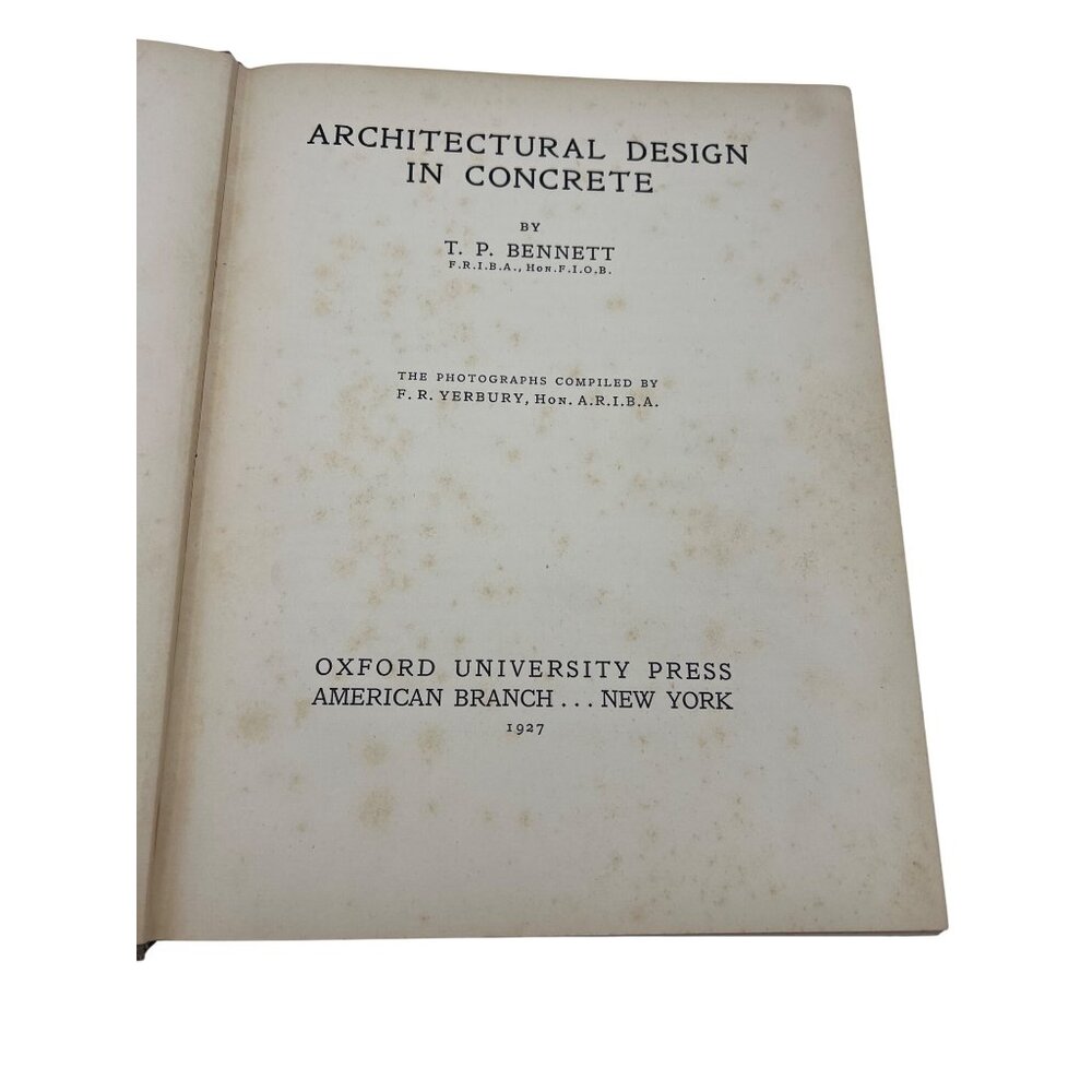 Architectural Design in Concrete 1927 Hardcover T.P. Bennett Vintage Book